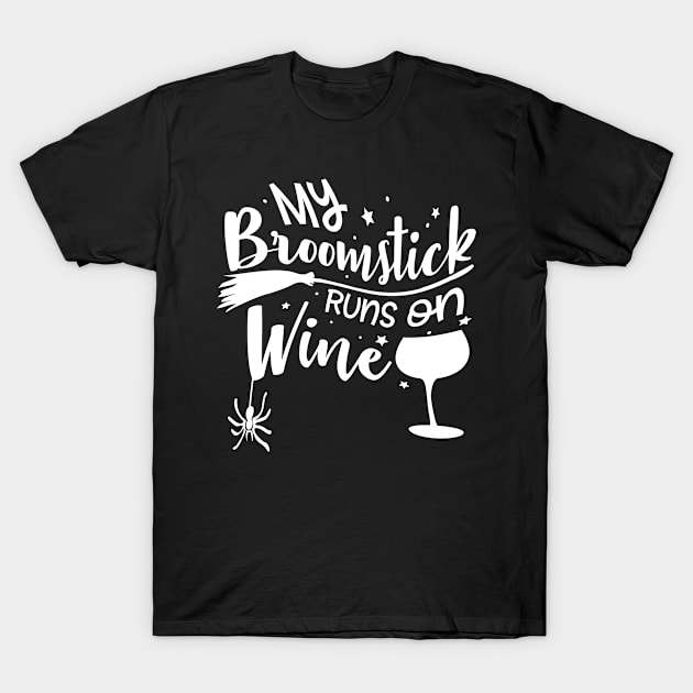 My Broomstick Runs On Wine T-Shirt by goldstarling